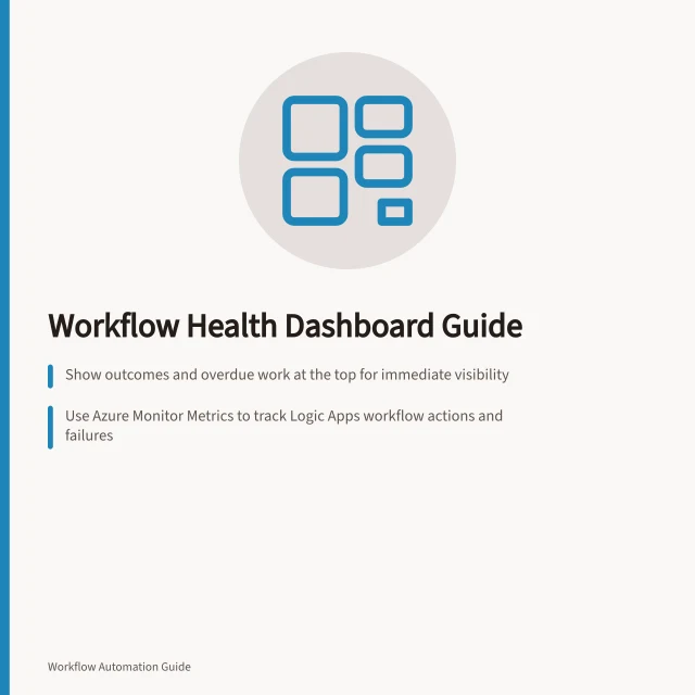 Workflow Health Dashboard Guide: Show outcomes and overdue work at the top for immediate visibility; Use Azure Monitor Metrics to track Logic Apps workflow actions and failures; Link each measure to filtered records with source IDs, owner and last confirmed stage. Building a workflow health dashboard