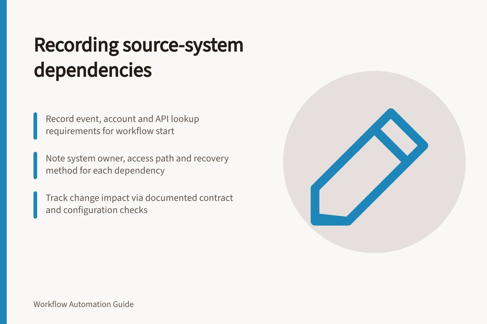 Recording source-system dependencies: Record event, account and API lookup requirements for workflow start; Note system owner, access path and recovery method for each dependency; Track change impact via documented contract and configuration checks